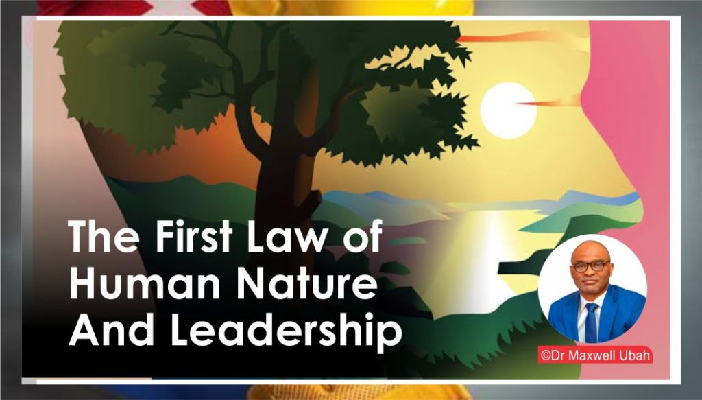 The First Law of Human Nature and Leadership